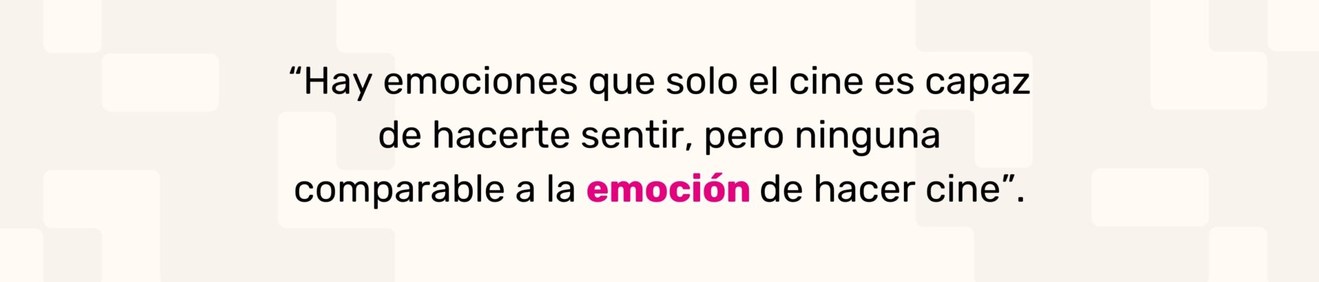 Emoción de estudiar y hacer cine